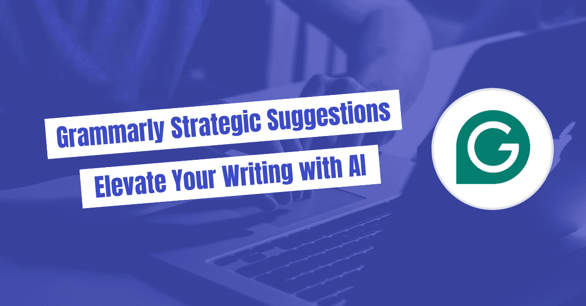 Grammarly Strategic Suggestions