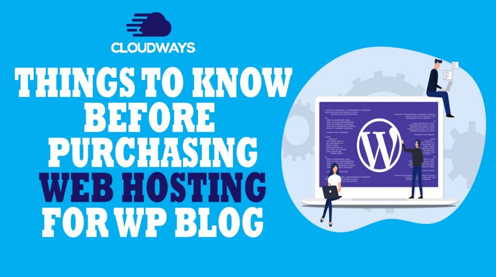 Things To Know Before Purchasing Web Hosting For WP Blog